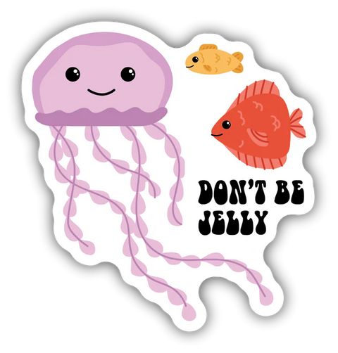 Don't Be Jellyfish Sticker  Stickers Northwest   