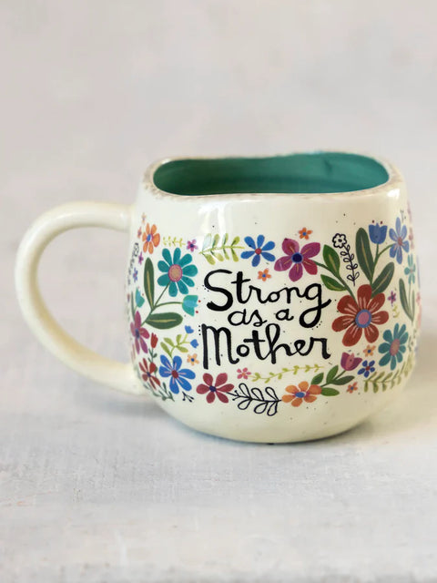 Artisan Coffee Mug - Strong as a Mother Natural Life