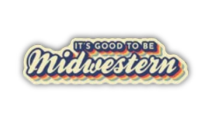 Its Good To Be Midwestern Sticker  Stickers Northwest   